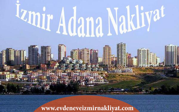 İzmir Adana Nakliyat